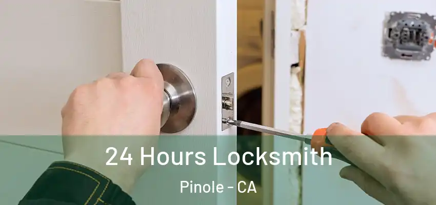  24 Hours Locksmith Pinole - CA