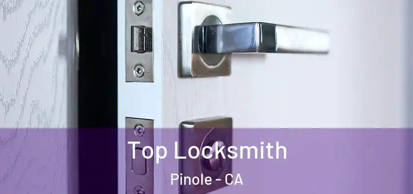  Top Locksmith Pinole - CA