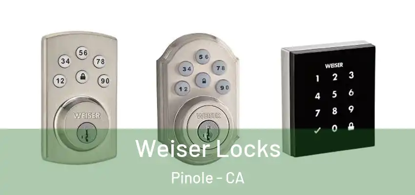  Weiser Locks Pinole - CA